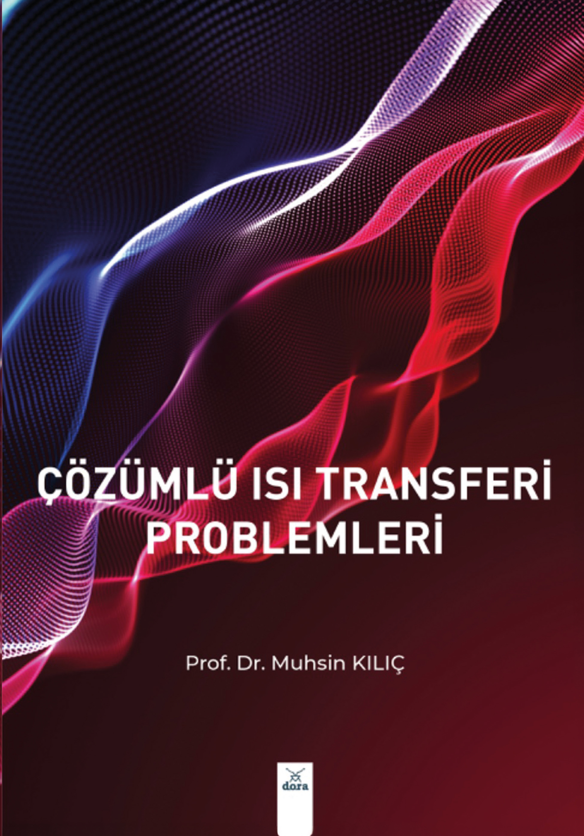 Çözümlü Isı Transferi Problemleri  | 422 | Dora Yayıncılık